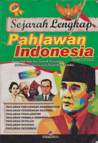 Image of Sejarah Lengkap Pahlawan Indonesia: kumpulan data dan sejarah perjuangan pahlawan Indonesia yang wajib anda ketahui