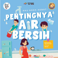 Image of Aku Anak Hebat : pentingnya air bersih