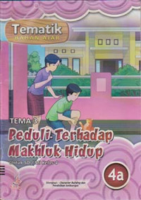 Image of Peduli Terhadap Makhluk Hidup:  tema 3 untuk sd / mi kelas 4