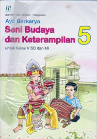 Image of Ayo berkarya: seni budaya dan keterampilan untuk kelas 5 sd dan mi