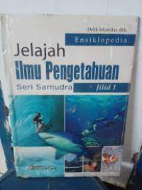 Image of Ensiklopedia Jelajah Ilmu Pengetahuan: seri samudra jilid 1