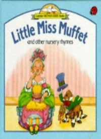 Image of Little Miss Muffet and other nuesery rhymes